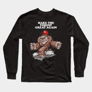 Make the Forest Great Again Long Sleeve T-Shirt